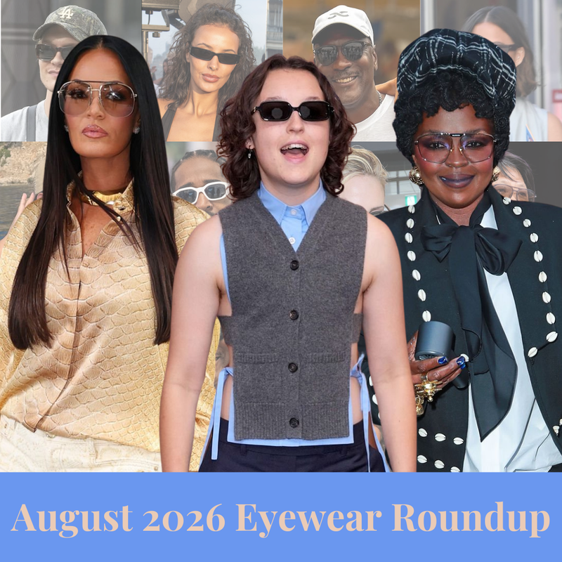 August 2026 Celebrity Sunglasses Roundup