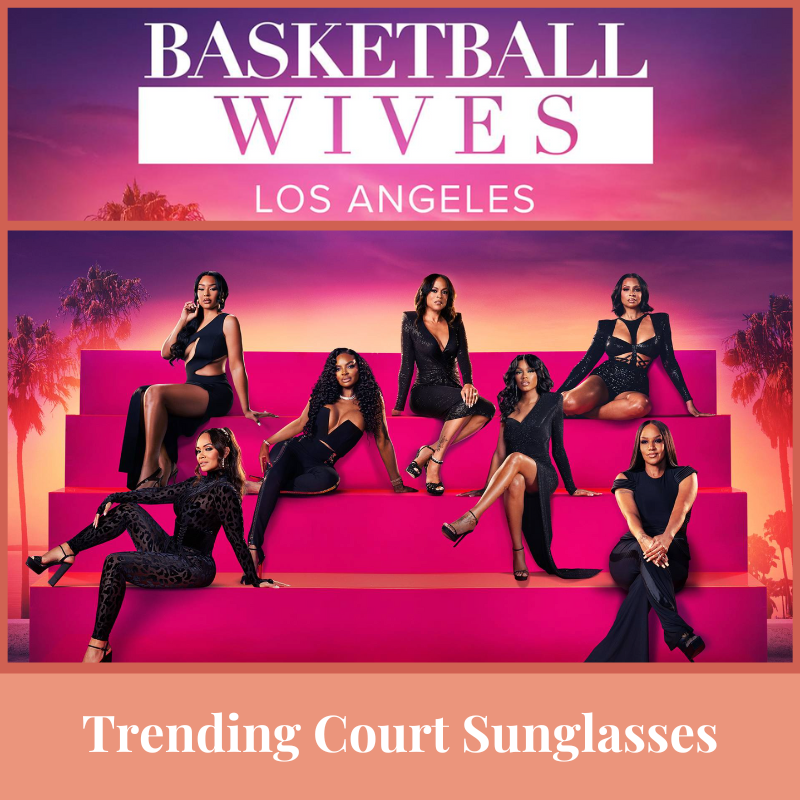 Basketball Wives Sunglasses