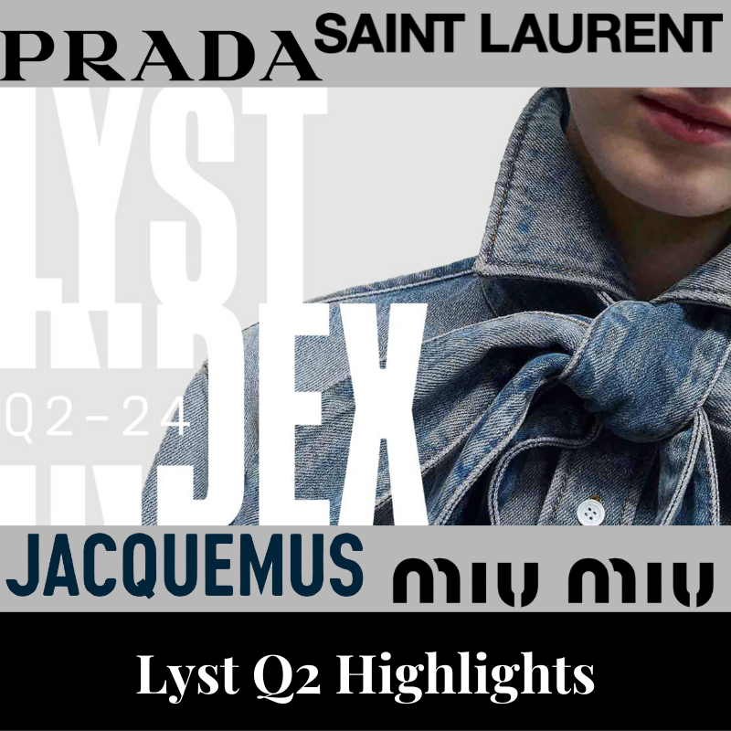 Lyst Index Q2 Highlights: Trends from Loewe, Prada & More