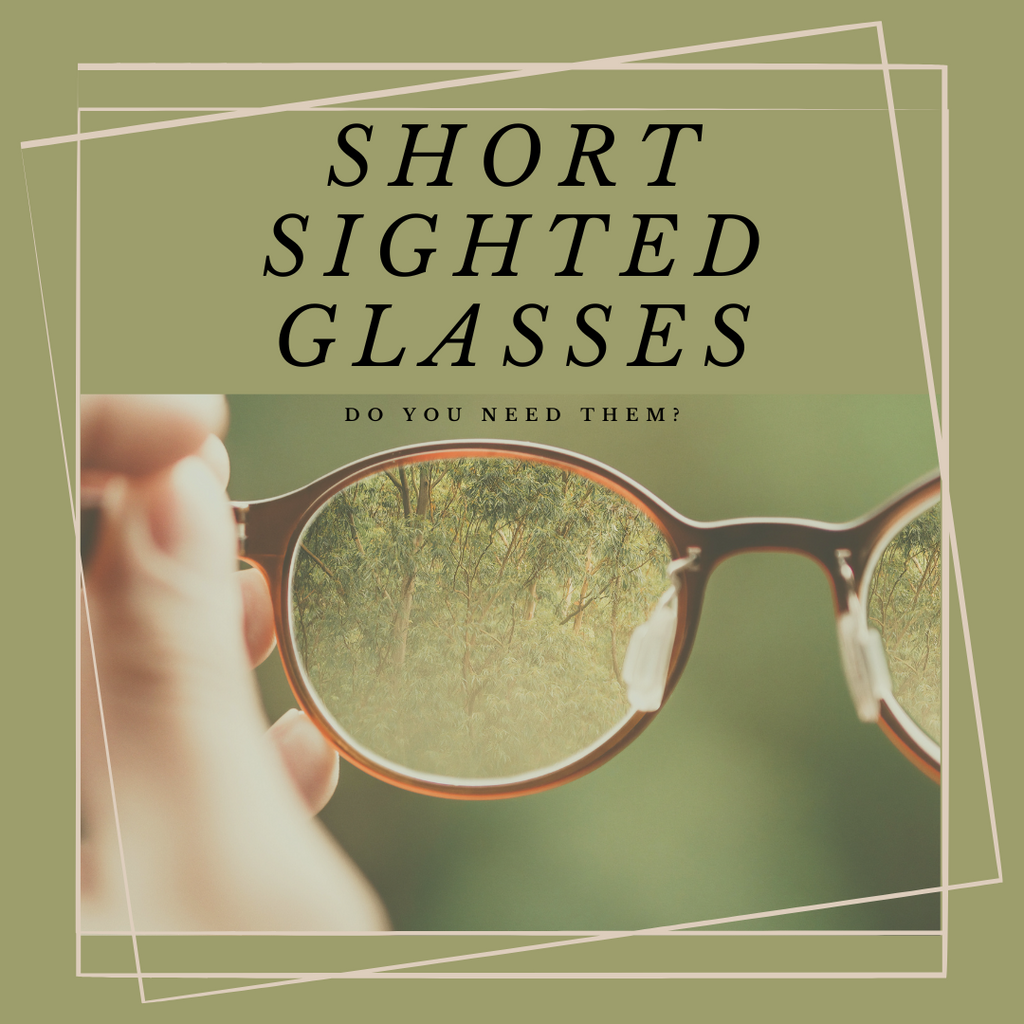 Short-Sighted Glasses...Do You Need Them?