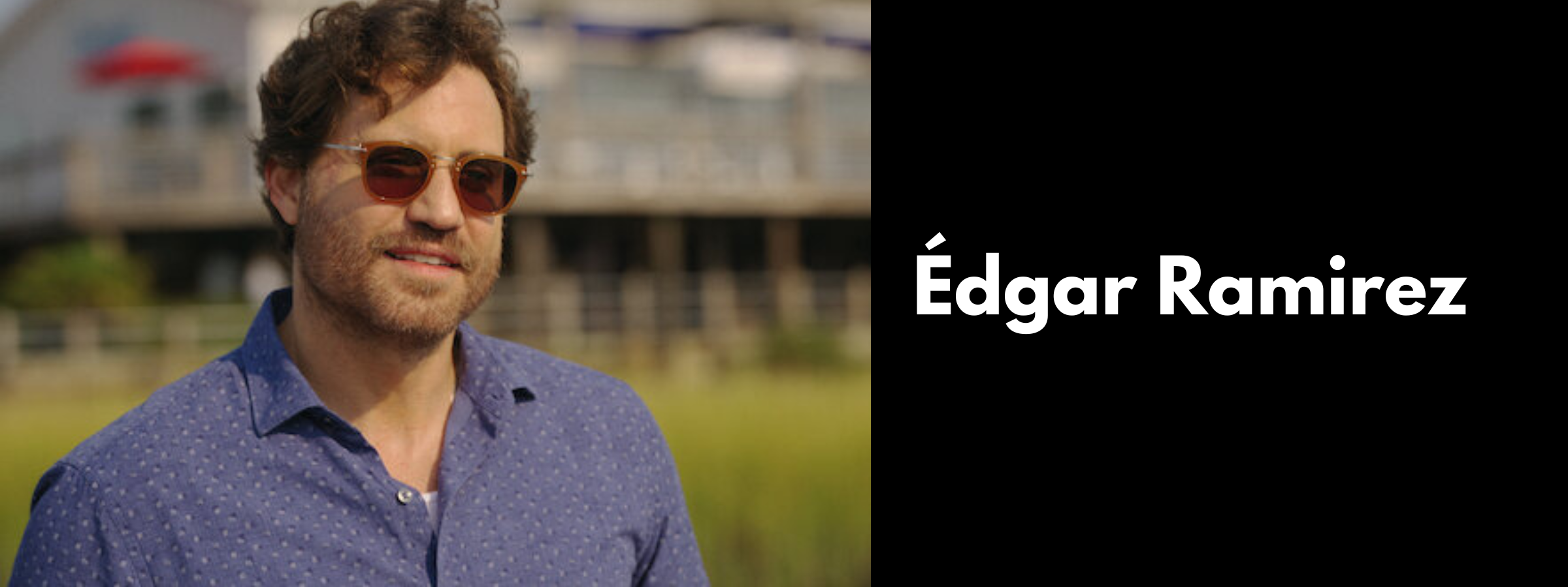 Édgar Ramirez Sunglasses